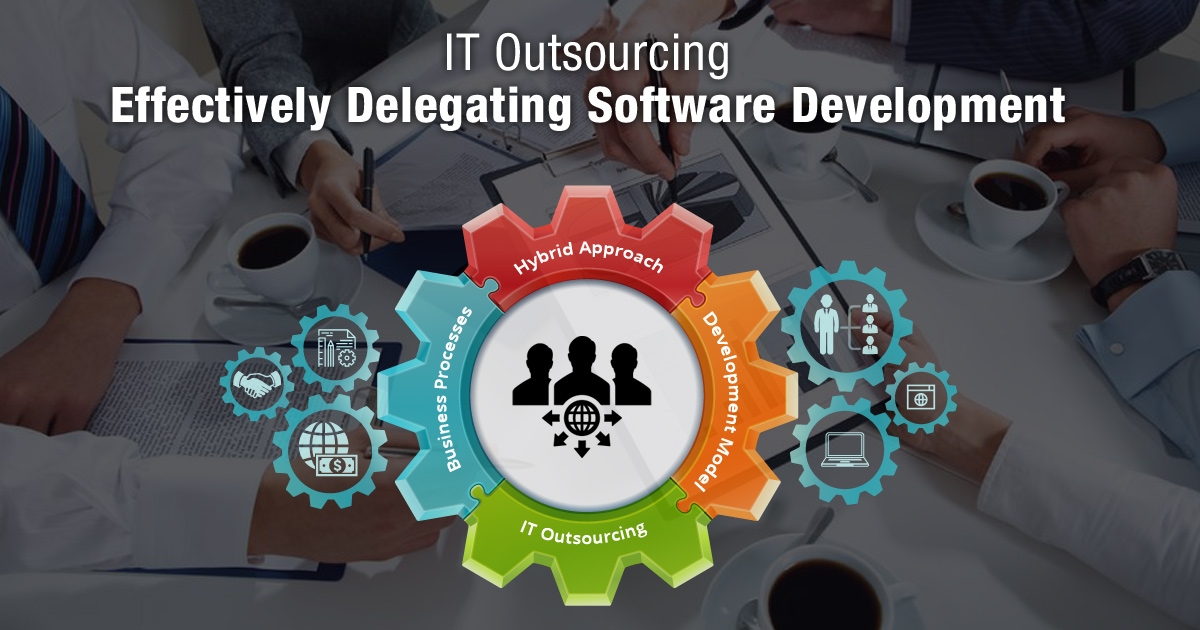 IT outsourcing: effectively delegating software development IT outsourcing: effectively delegating software development