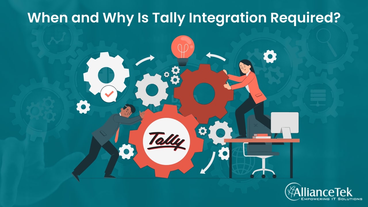 When and why is Tally Integration Required When and why is Tally Integration Required