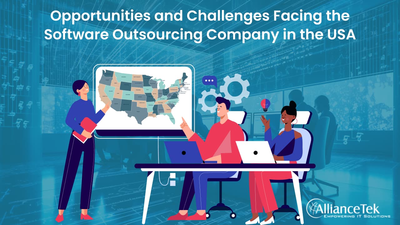 Opportunities and Challenges Facing the Software Outsourcing Company in the Usa Opportunities and Challenges Facing the Software Outsourcing Company in the Usa