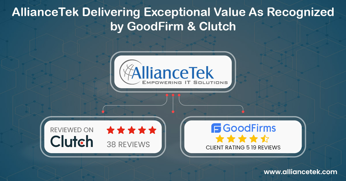 AllianceTek Delivering Exceptional Value As Recognized by GoodFirm and Clutch AllianceTek Delivering Exceptional Value As Recognized by GoodFirm and Clutch