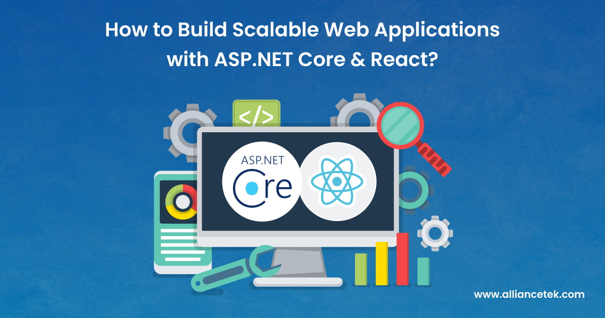Build Scalable Web Applications with ASP.NET Core and React Build Scalable Web Applications with ASP.NET Core and React