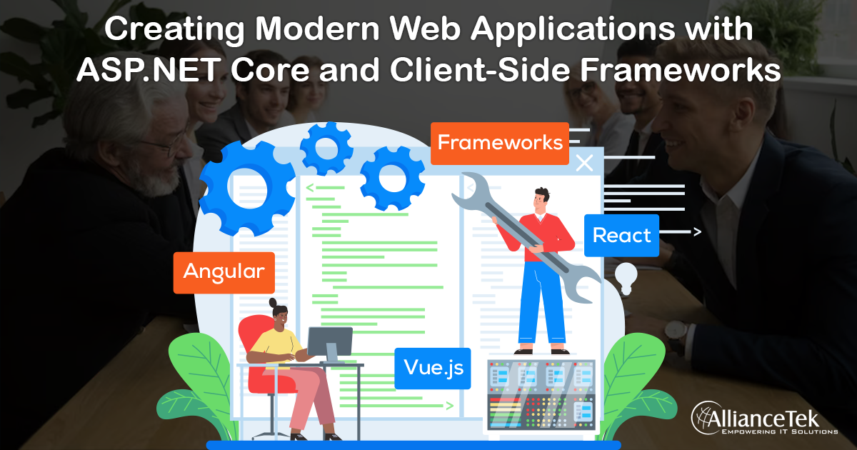 Creating Modern Web Applications with ASP.NET Core and Client-Side Frameworks Creating Modern Web Applications with ASP.NET Core and Client-Side Frameworks