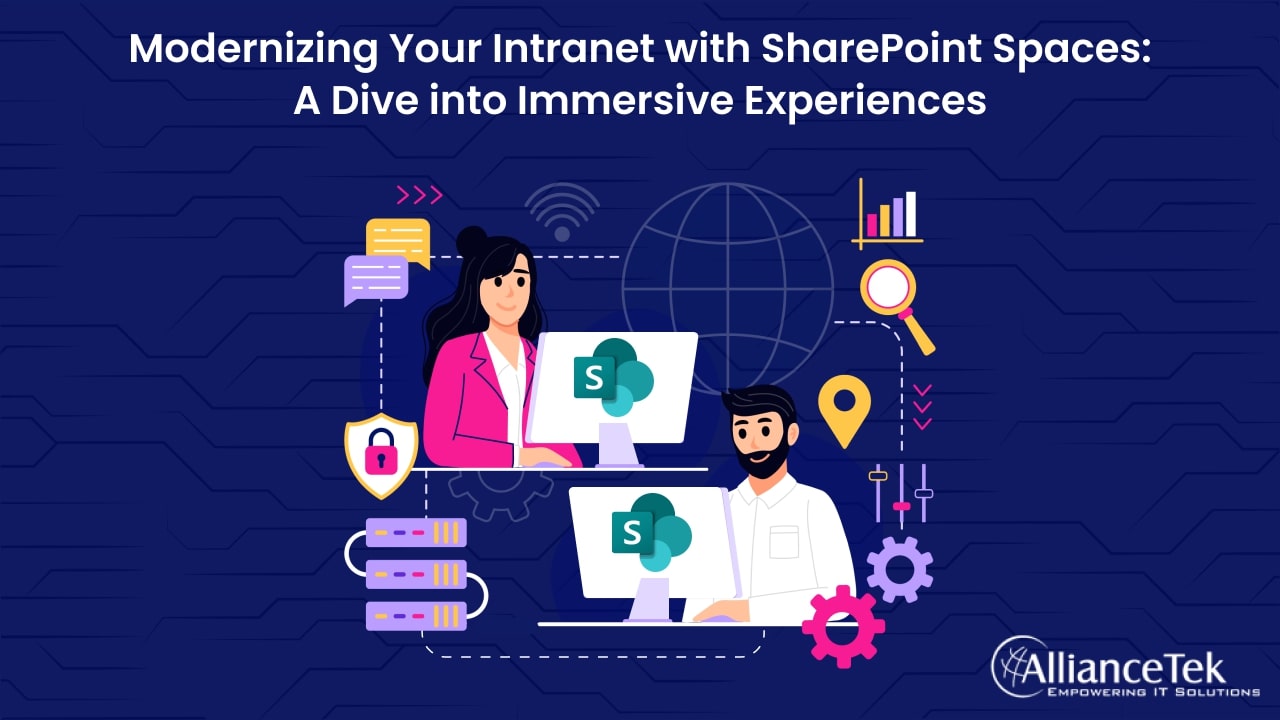 Modernizing Your Intranet with SharePoint Spaces: A Dive into Immersive Experiences Modernizing Your Intranet with SharePoint Spaces: A Dive into Immersive Experiences