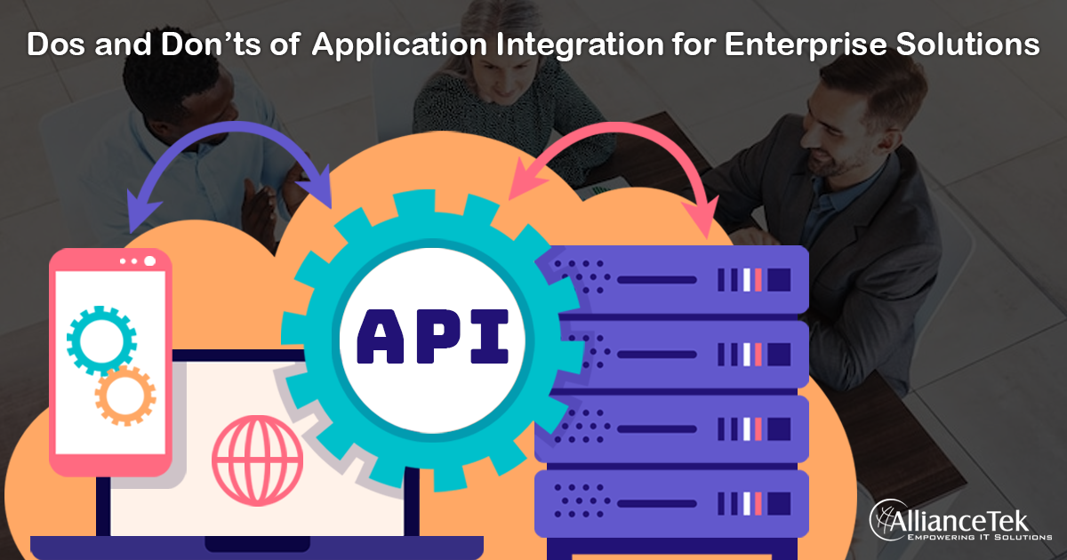 Dos and Don’ts of Application Integration for Enterprise Solutions Dos and Don’ts of Application Integration for Enterprise Solutions