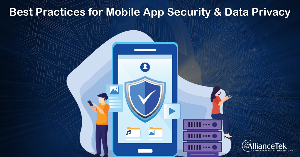 Best Practices for Mobile App Security and Data Privacy Best Practices for Mobile App Security and Data Privacy