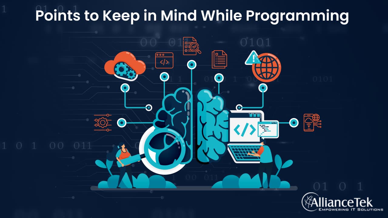 7 Points to Keep in Mind While Programming 7 Points to Keep in Mind While Programming