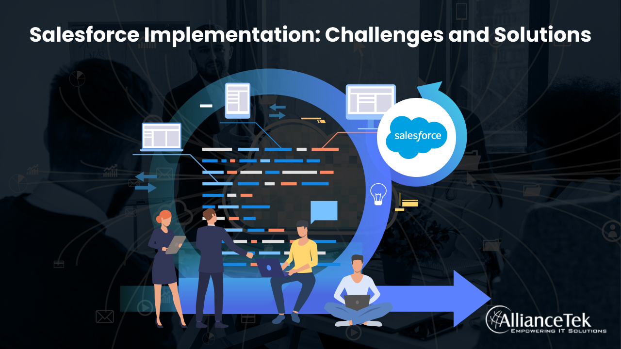 Salesforce Implementation: Challenges and Solutions Salesforce Implementation: Challenges and Solutions