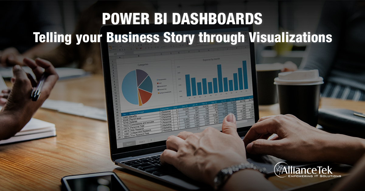 Power BI Dashboards – Telling your Business Story through Visualizations Power BI Dashboards – Telling your Business Story through Visualizations